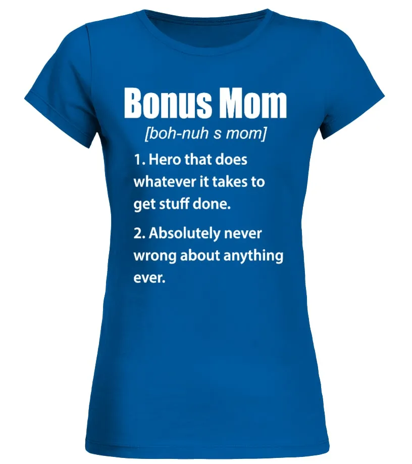Bonus Mom Definition - Gift For Step Mom Camiseta cuello redondo Mujer